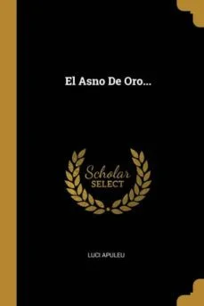 El asno de oro… (Luci Apuleu)