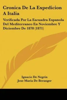 Cronica de la expedicion a italia (Ignacio De Negrin)
