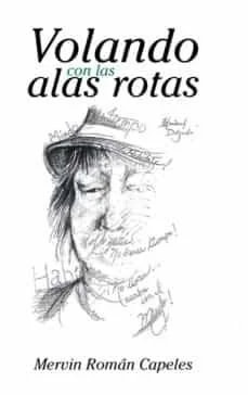 Volando con las alas rotas (Mervin Rom�N Capeles)