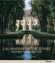 Las abadias cistercienses (Jean François Leroux Dhuys)