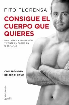 El cuerpo que quieres en 90 dias (Fito Florensa)