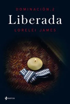 Liberada (dominacion 2) (Lorelei James)