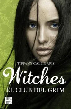 Witches 2: el club del grim (Tiffany Calligaris)