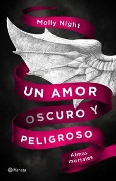 Un amor oscuro y peligroso: almas mortales (Molly Night)