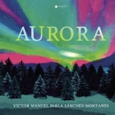 Aurora (Victor M. Parla Sanchez Montañes)