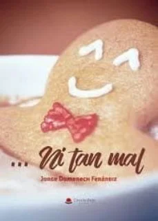 … ni tan mal (Jorge Domenech Ferrandiz)