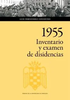 1955: inventario y examen de disidencias (Luis Fernandez Cifuentes)