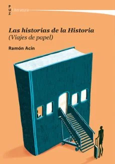 Las historias de la historia (viajes de papel) (Ramón Acín)