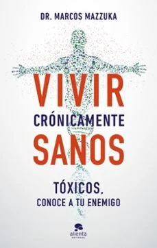 Vivir crónicamente sanos (Marcos Mazzuka)