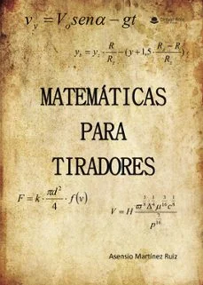 Matematicas para tiradores (Asensio Martinez Ruiz)
