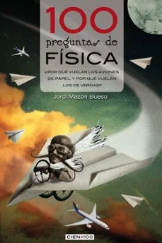 100 preguntas de fisica (Jordi Mazón Bueso)
