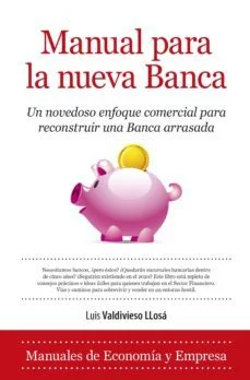 Manual para la nueva banca (Luis Valdivieso)