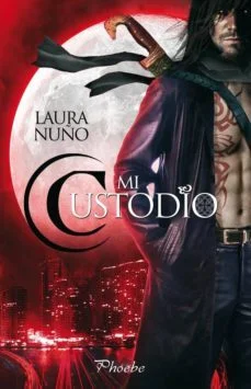 MI custodio (Laura Nuño)