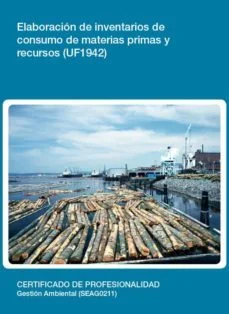 Elaboración de inventarios de consumo de materias primas y recursos (uf1942) (Sergio Jesús López Del Pino Y Martin)
