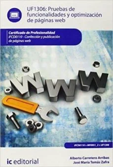 Pruebas de funcionalidades y optimizacion de paginas web uf1306 (Vv.aa.)