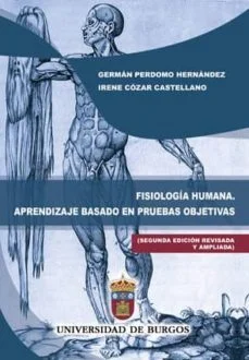 Fisiologia humana. aprendizaje basado en pruebas objetivas (German Perdomo Hernandez E Irene Cozar Castellano)