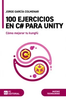100 ejercicios en C# para unity (Jorge Garcia Colmenar)