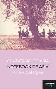 Cuaderno de asia = notebook of asia (Ana Vidal Egea)