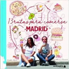13 rutas para comerse madrid (Cristina Serna)