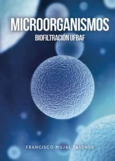Microorganismos/biofiltracion ufbaf (Francisco Mujal Tasende)