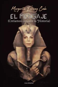 El mensaje (creiamos conocer la historia) (Margarita Estrany Coda)