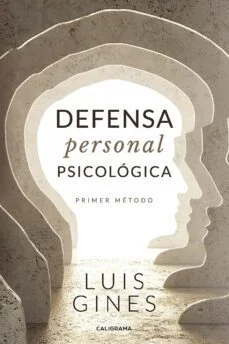 Defensa personal psicologica: primer metodo (Luis Gines)