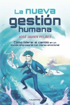 La nueva gestion humana (Jose Javier Pelaez)