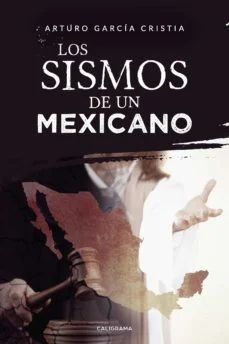 Los sismos de un mexicano (Arturo Garcia Cristia)