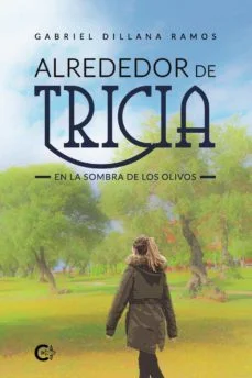 Alrededor de tricia (Gabriel Dillana Ramos)