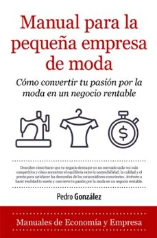 Manual para la pequeña empresa de moda (Pedro Gonzalez)