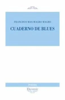 Cuaderno de blues (Francisco Mas Magro Magro)