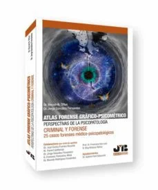 Atlas forense gráfico-psicométrico: perspectivas de la psicopatología criminal y forense (Bernat N. Tiffon)