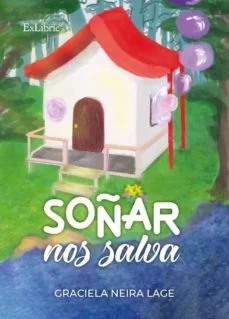 Soñar nos salva (Graciela Neira Lage)