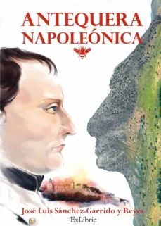 Antequera napoleonica (Jose Luis Sanchez Garrido Y Reyes)