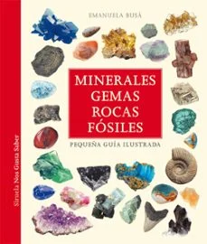 Minerales, gemas, rocas y fosiles (Emanuela Busa)