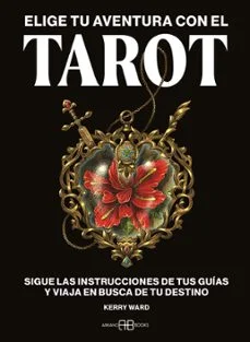 Elige tu aventura con el tarot (Kerry Ward)
