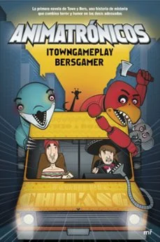 Animatronicos (Itowngameplay Y Bersgamer)