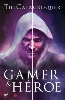 Gamer &amp; heroe (Thecatacroquer)