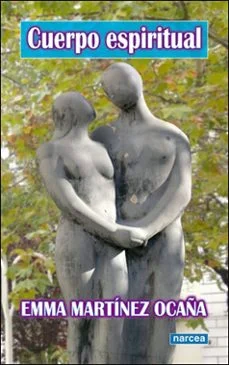 Cuerpo espiritual (Emma Martínez Ocaña)