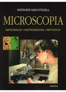 Microscopia: materiales, instrumental. metodos (Werner Nachtigall)