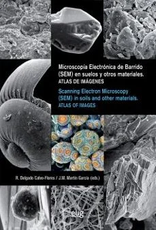 Microscopia electrónica de barrido (sem) en suelos y otros materi ales = scanning electron microscopy (sem) in soils and otrher materials (Vv.aa.)