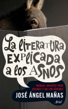 La literatura explicada a los asnos (José Ángel Mañas)