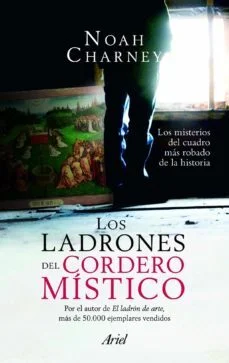 Los ladrones del cordero mistico (Noah Charney)