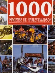 1000 imagenes de harley-davidson (Frederic Parmentier Y Erick Courly)