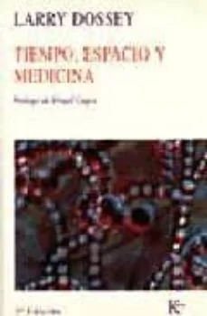Tiempo, espacio y medicina (Larry Dossey)