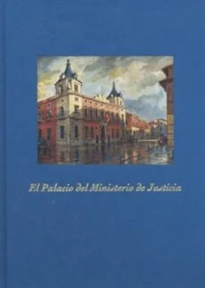 El palacio del ministerio de justicia (Virginia Tovar Martín)