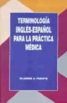 Terminologia ingles-español para la practica medica (Claudio Jose Puente)