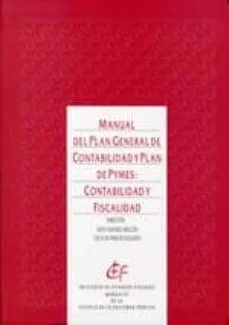 Manual del plan general de contabilidad de pymes: contabilidad y fiscalidad (Sixto Álvarez Melcón)