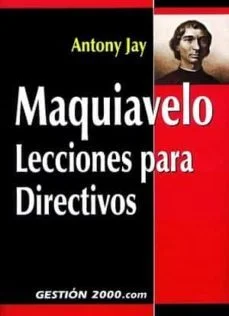 Maquiavelo: lecciones para directivos (Anthony Jay)