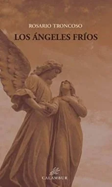 Los angeles frios (Rosario Troncoso)